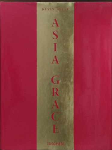 Kevin Kelly: Asia Grace