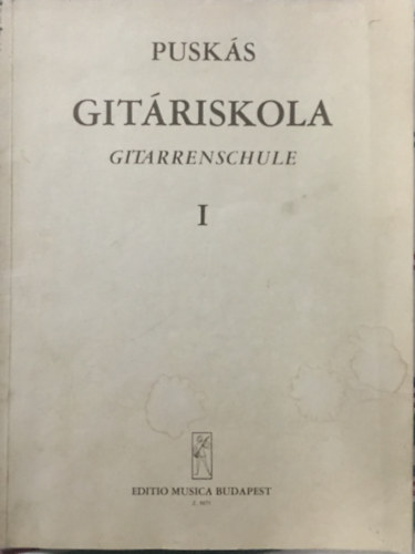 Puskás Tibor: Gitáriskola - Gitarrenschule I.