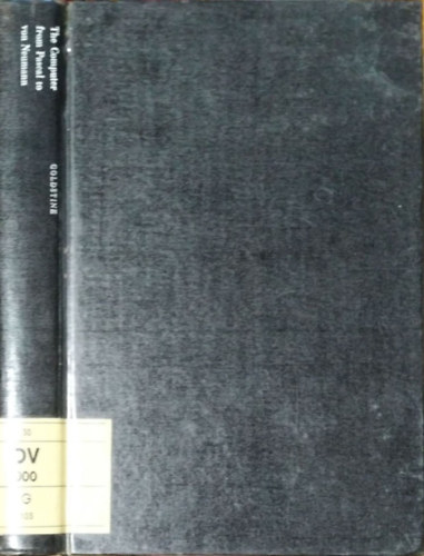 Herman H. Goldstine: The Computer - From Pascal to von Neumann