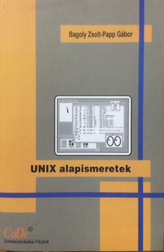 Bagoly Zsolt, Papp Gábor: UNIX alapismeretek