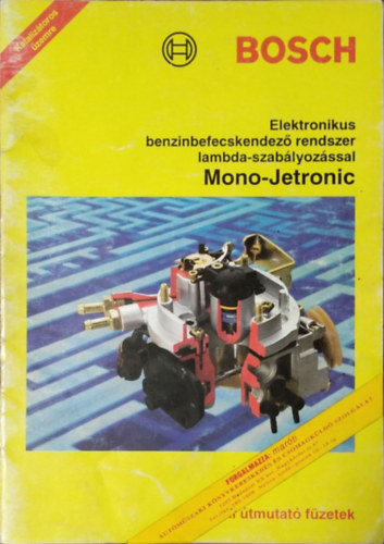 : Elektronikus benzinbefecskendező rendszer lambda-szabályozással - Mono-Jetronic