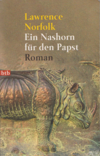 Lawrence Norfolk: Ein Nashorn für den Papst