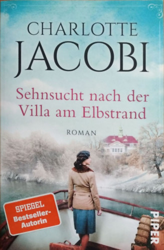 Charlotte Jacobi: Sehnsucht nach der Villa am Elbstrand (Elbstrand-Saga 2)