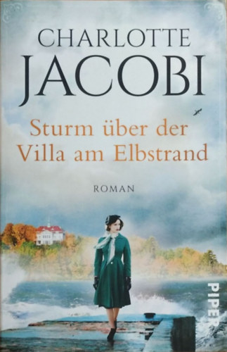 Charlotte Jacobi: Sturm über der Villa am Elbstrand (Elbstrand-Saga 3)