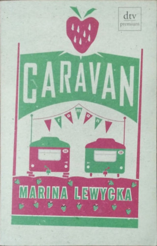 Marina Lewycka: Caravan