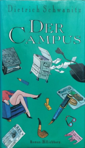 Dietrich Schwanitz: Der Campus