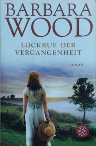 Barbara Wood: Lockruf der Vergangenheit