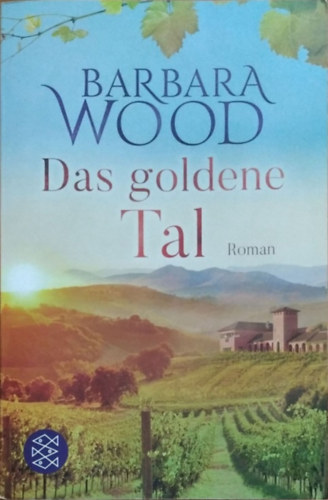 Barbara Wood: Das goldene Tal