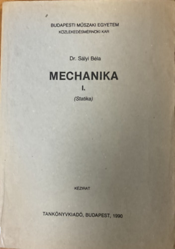 Dr. Sályi Béla: Mechanika I. (Statika)