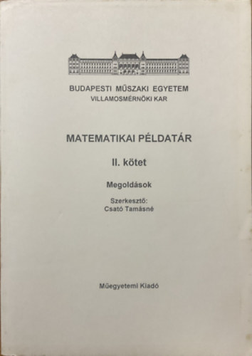 Csató Tamásné (szerk.): Matematika példatár II. kötet (Megoldások)