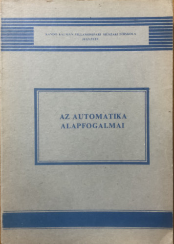 Telkes Zoltán: Az automatika alapfogalmai