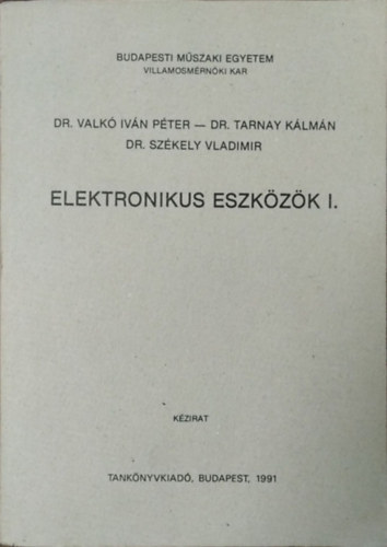 Dr.Valkó Iván Péter: Elektronikus eszközök I.