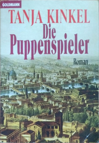 Tanja Kinkel: Die Puppenspieler