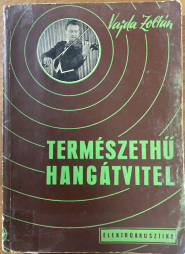 Vajda Zoltán: Természethű hangátvitel