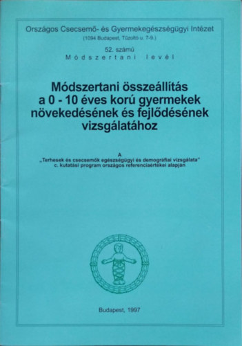 Darvay Sarolta (szerk.): Módszertani összeállítás a 0-10 éves korú gyermekek növekedésének és fejlődésének vizsgálatához