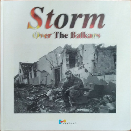 Kamenko Pajic (ed.): Storm over the Balkans