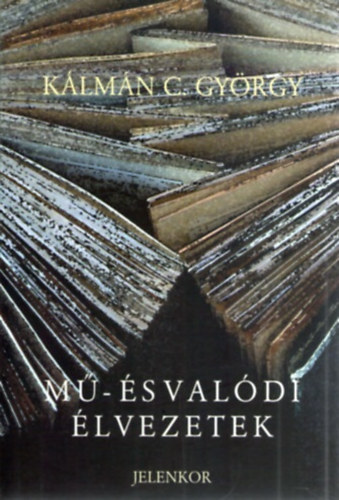 Kálmán C. György: Mű- és valódi élvezetek