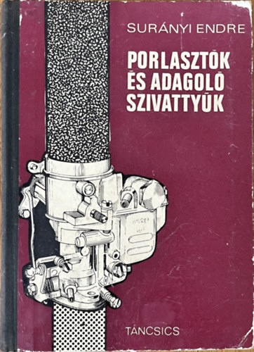 Surányi Endre: Porlasztók és adagoló szivattyúk