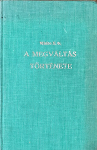 Ellen Gould White: A megváltás története