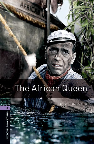 C. S. Forester - Clare West: The African Queen (Oxford Bookworms Library)