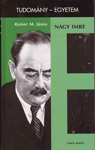 Rainer M. János: Nagy Imre (tudomány-egyetem)