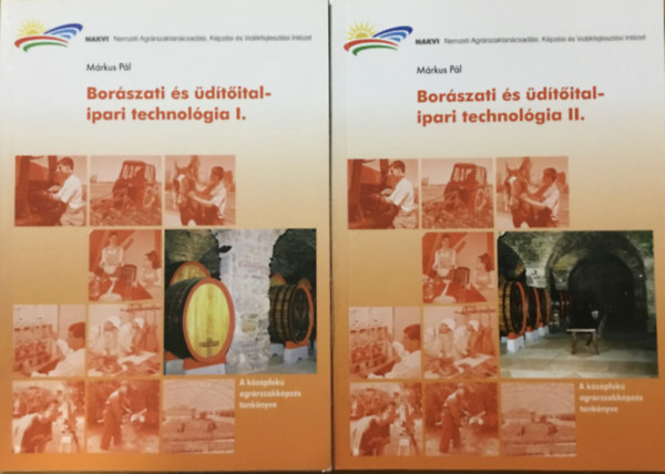 Márkus Pál: Borászati és üdítőital-ipari technológia I-II.