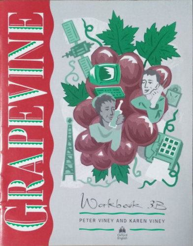 Peter Viney - Karen Viney: Grapevine - Workbook 3B