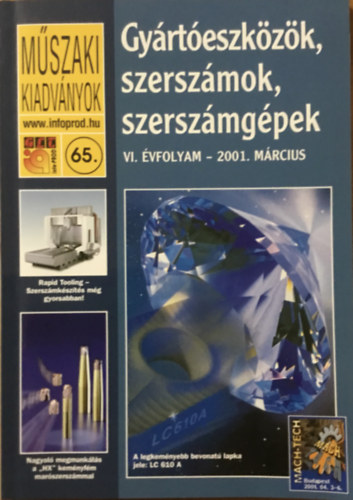 : Gyártóeszközök, szerszámok, szerszámgépek - Műszaki Kiadványok 65. VI. évf. 2001/március