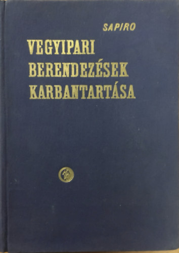 A. Ja. Sapiro: Vegyipari berendezések karbantartása