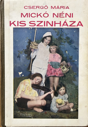 Csergő Mária: Mickó néni kis színháza