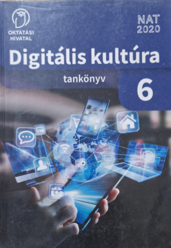 Pintér Gergely (szerk.): Digitális kultúra tankönyv 6. tankönyv (OH-DIG06TA)