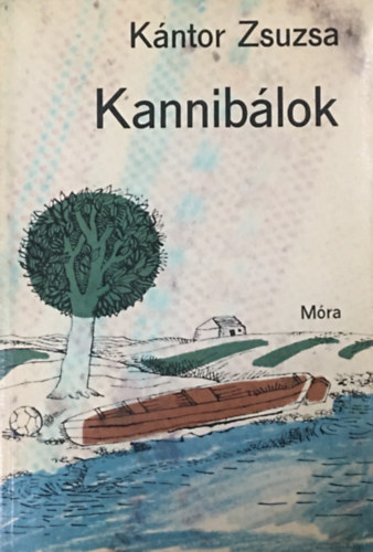 Kántor Zsuzsa: Kannibálok