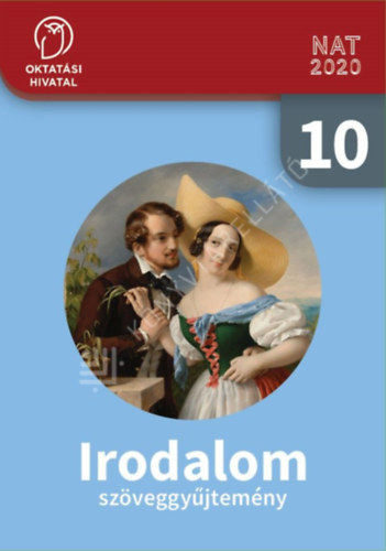 Sándor Csilla (szerk.): Irodalom 10. Szöveggyűjtemény