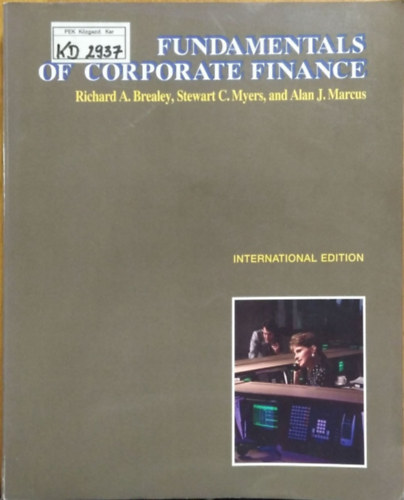 Richard A. Brealey - Stewart C. Myers - Alan J. Marcus: Fundamentals of Corporate Finance - International Edition