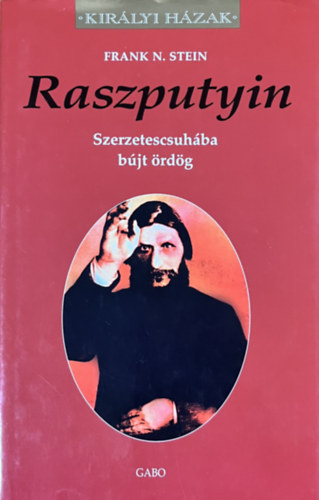 Frank N. Stein: Raszputyin - Szerzetescsuhába bújt ördög