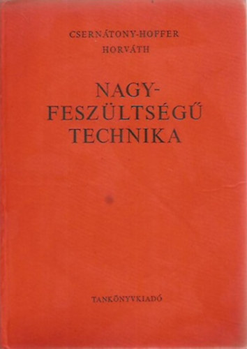Horváth, Csernátony, Hoffer: Nagyfeszültségű technika