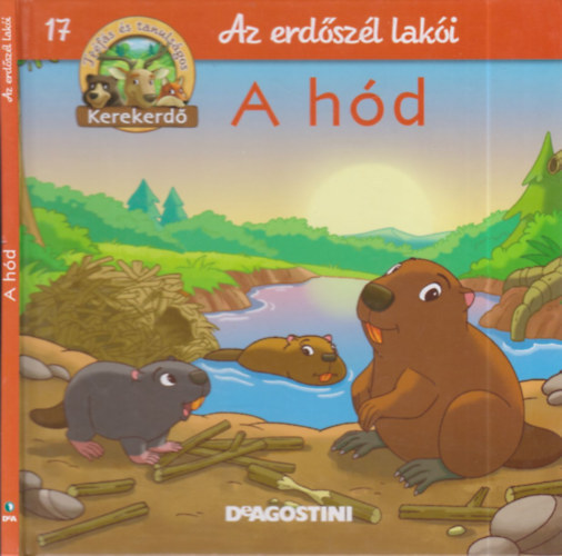 : A hód - Az erdőszél lakói - Tréfás és tanulságos kerekerdő