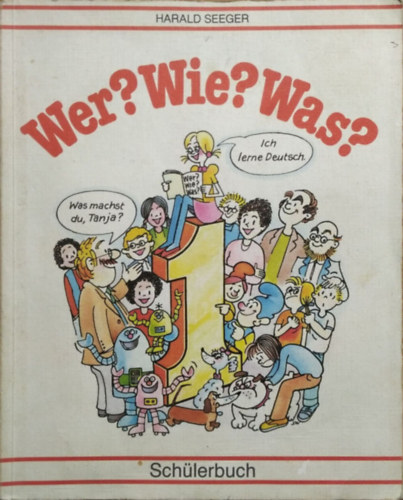 Harald Seeger: Wer? Wie? Was? - Schülerbuch - Stufe 1