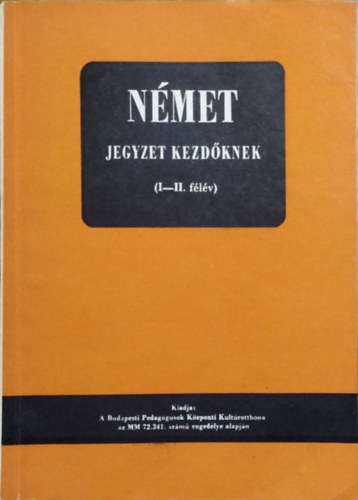 Timár József: Német jegyzet kezdőknek - I-II. félév