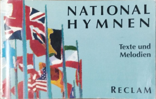 : Nationalhymnen - Texte und Melodien