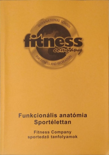 : Funkcionális anatómia - Sportélettan (Fitness Company sportedző tanfolyamok)
