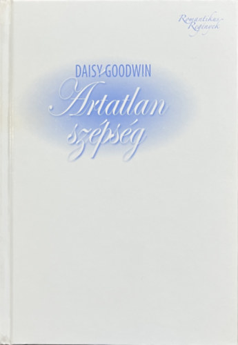 Daisy Goodwin: Ártatlan szépség