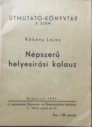 Kökény Lajos: Népszerű helyesírási kalauz