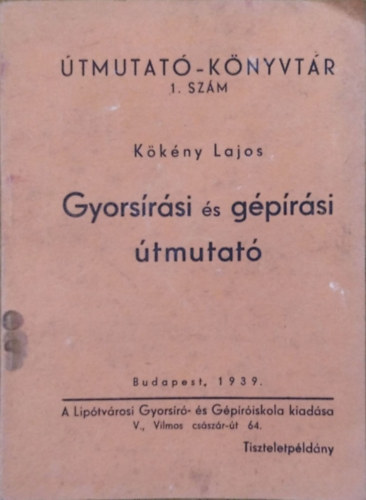 Kökény Lajos: Gyorsírási és gépírási útmutató