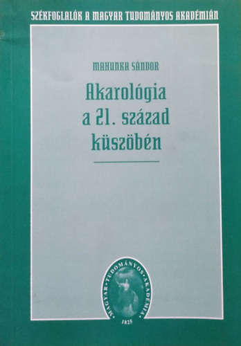 Mahunka Sándor: Akarológia a 21. század küszöbén
