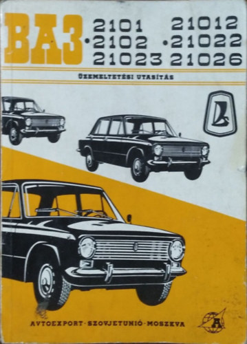 : ВАЗ 2101, 2102, 21012, 21022, 21023, 21026 típusú személygépkocsik - Üzemeltetési utasítás
