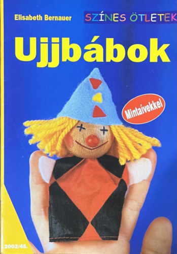 Elisabeth Bernauer: Ujjbábok - Színes ötletek