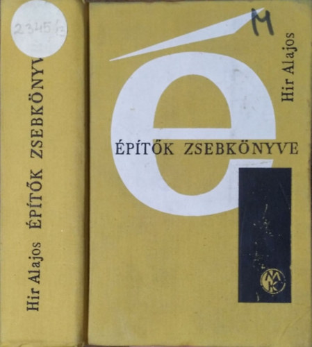 Hir Alajos (szerk.): Építők zsebkönyve