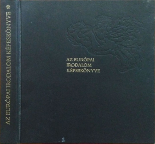 Kulcsár Péter-Németh G. Béla: Az európai irodalom képeskönyve-a kezdetektől Shakespeare-ig