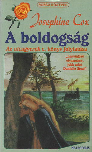 Josephine Cox: A boldogság - az utcagyerek c. könyv folytatása
